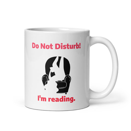 Do Not Disturb I'm Reading White Glossy Mug