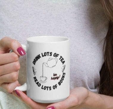 Drink Lots of Tea Read Lots of Books White Glossy Mug