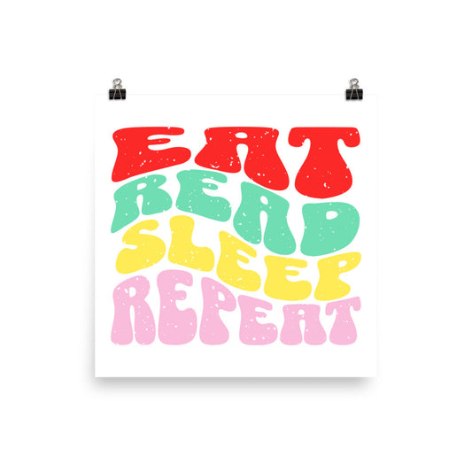 Eat Read Sleep Repeat Matte Poster