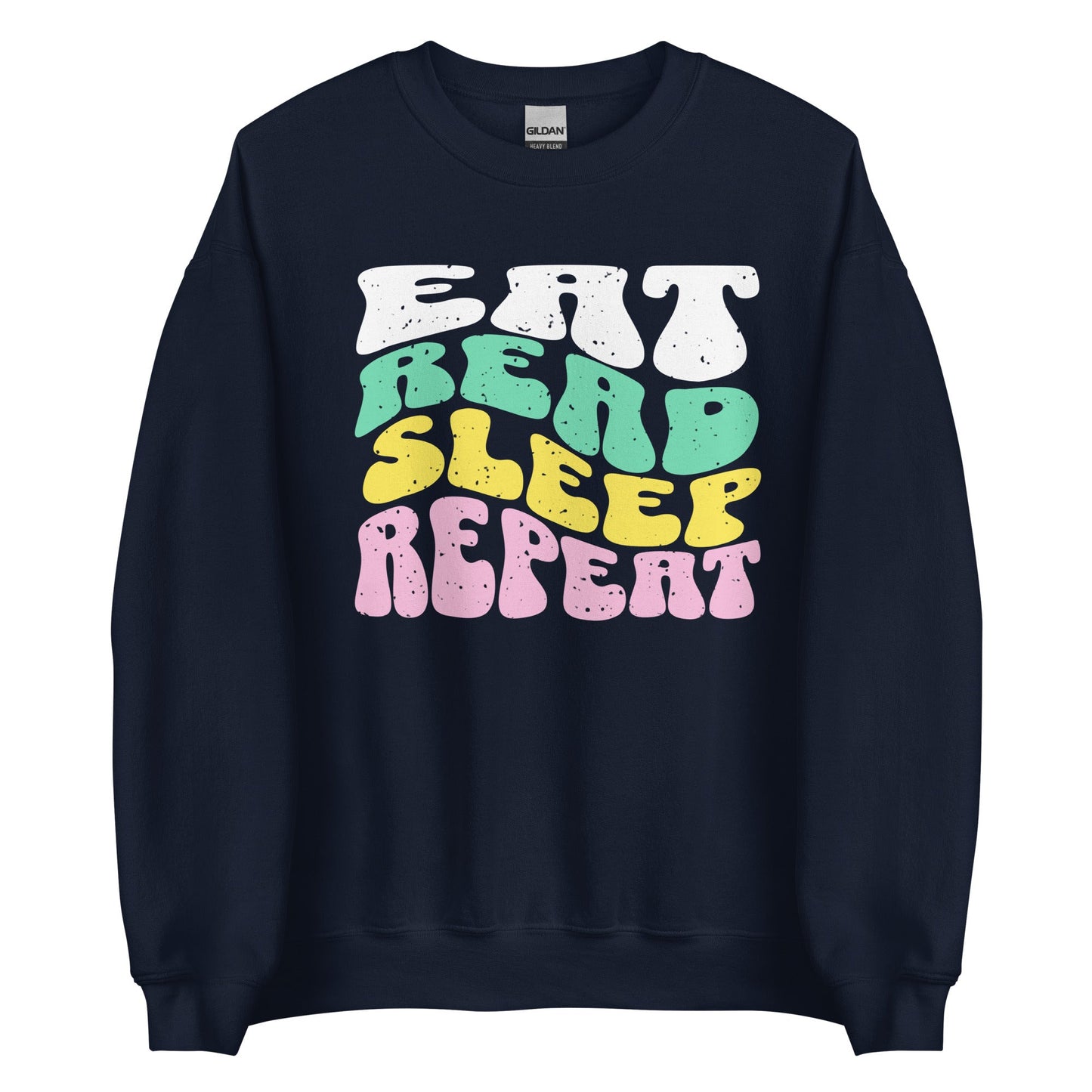Eat Read Sleep Repeat Unisex Sweatshirt