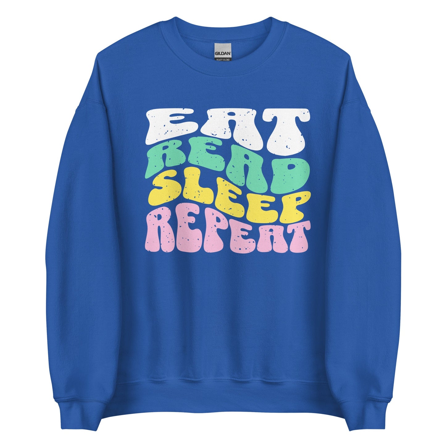 Eat Read Sleep Repeat Unisex Sweatshirt