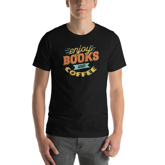 Enjoy Books and Coffee Unisex t-shirt