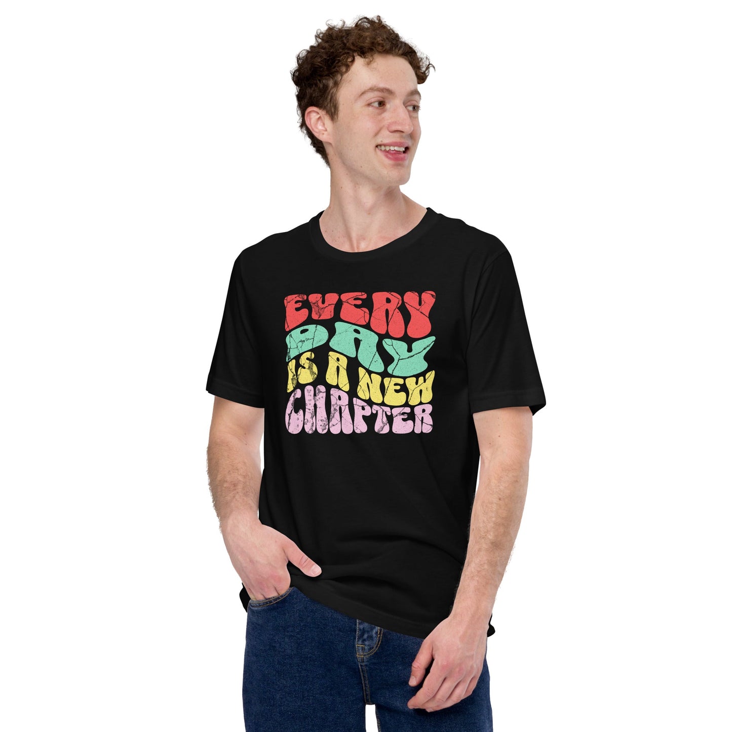 Every Day Is A New Chapter Unisex T-shirt