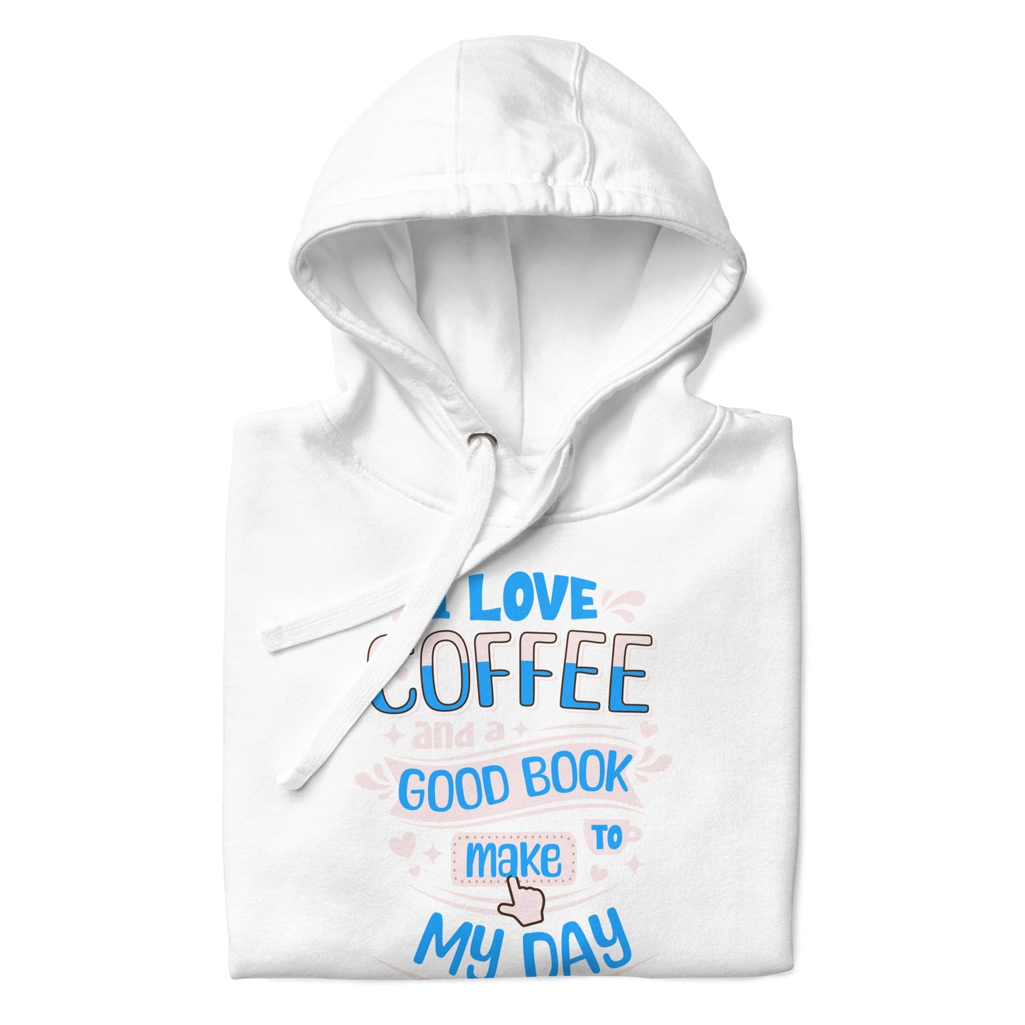 I Love Coffee & A Good Book Unisex Hoodie