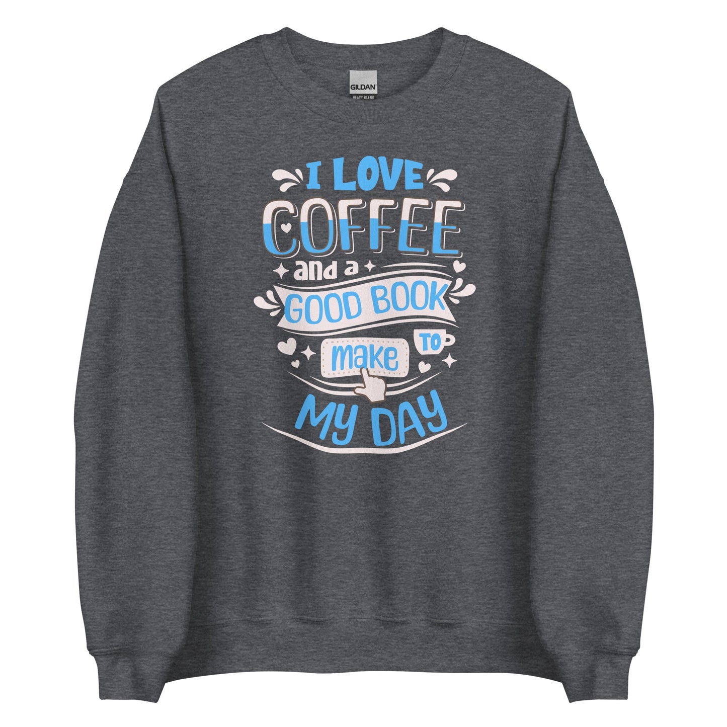 I Love Coffee & A Good Book Unisex Sweatshirt