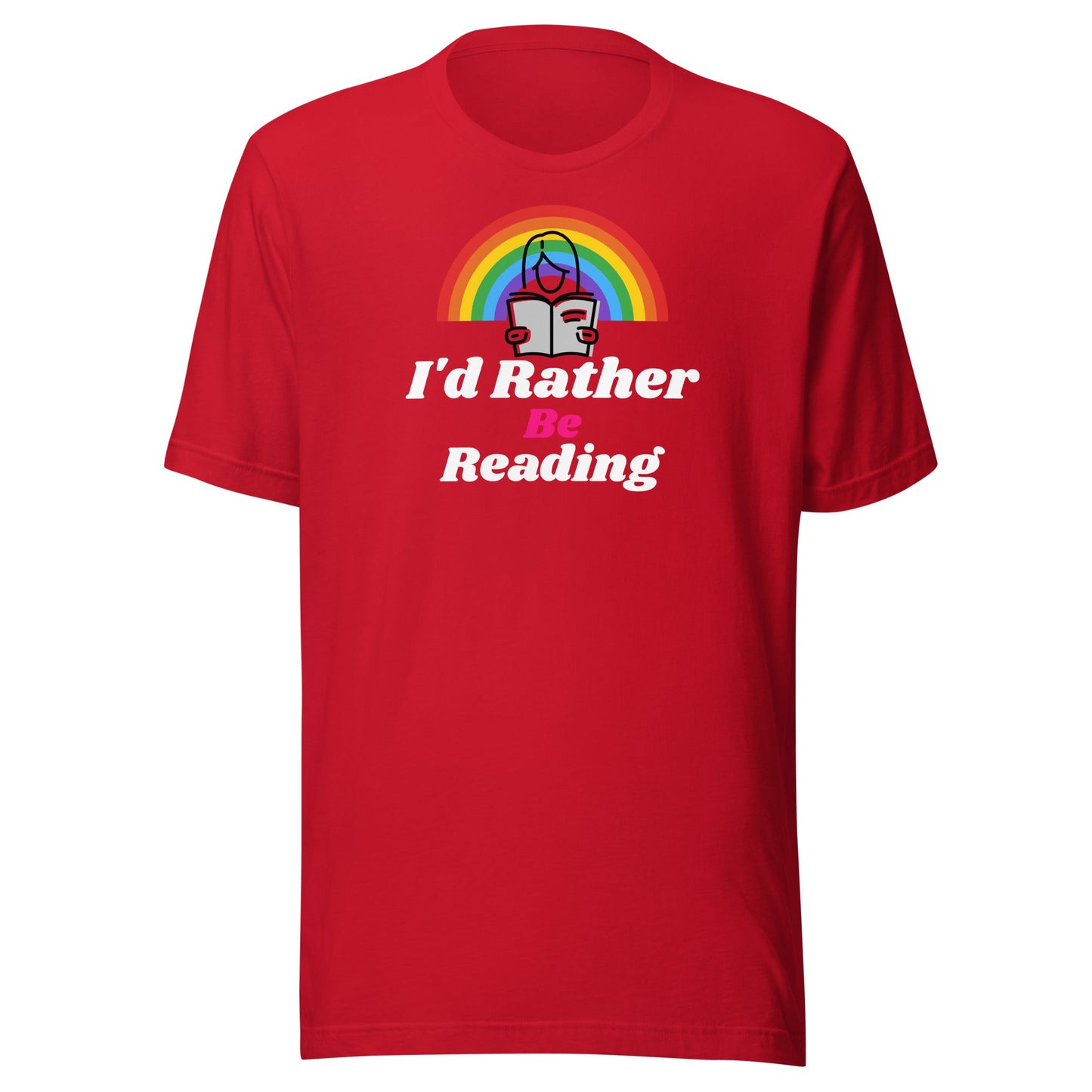 I'd Rather Be Reading Unisex T-shirt