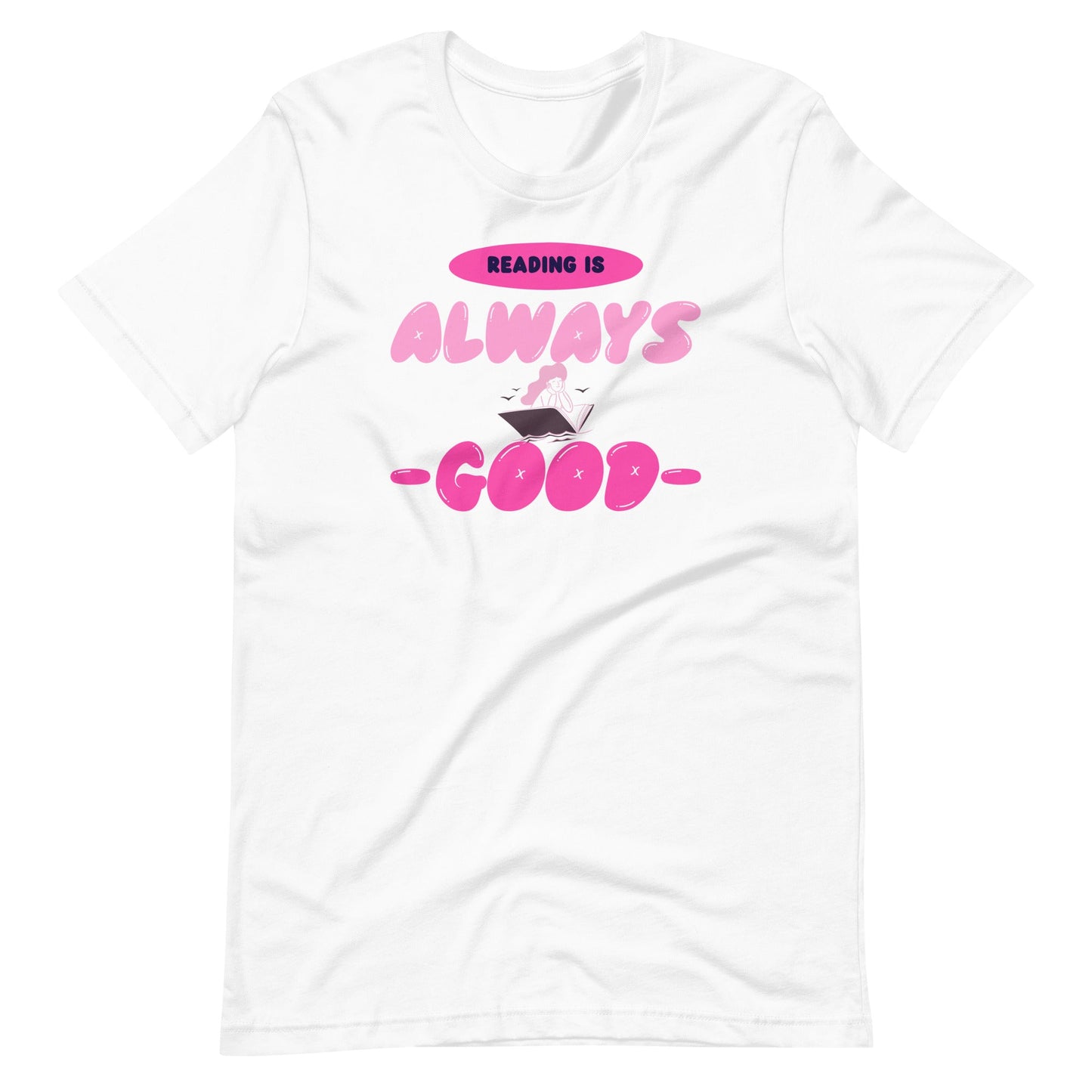 Reading is Always Good Women's T-shirt