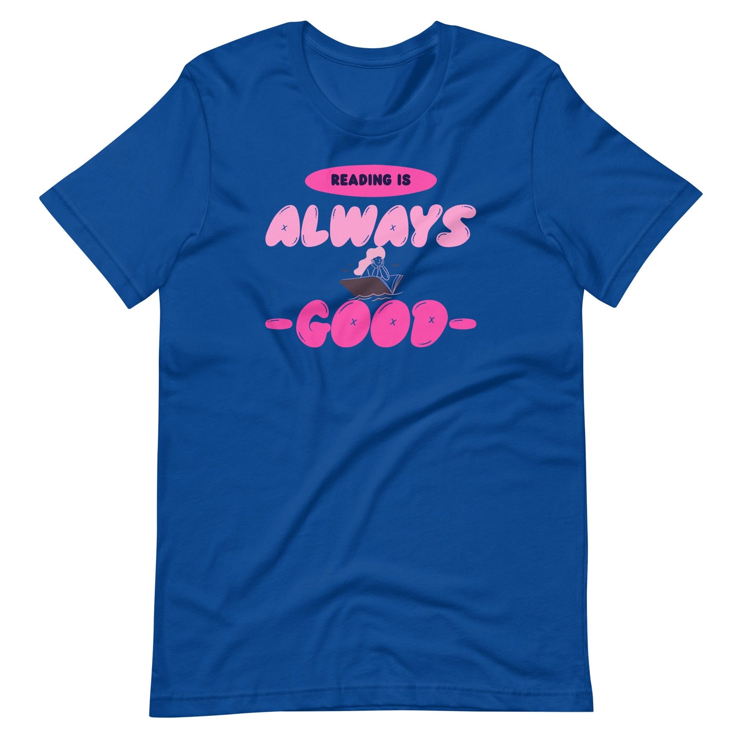 Reading is Always Good Women's T-shirt