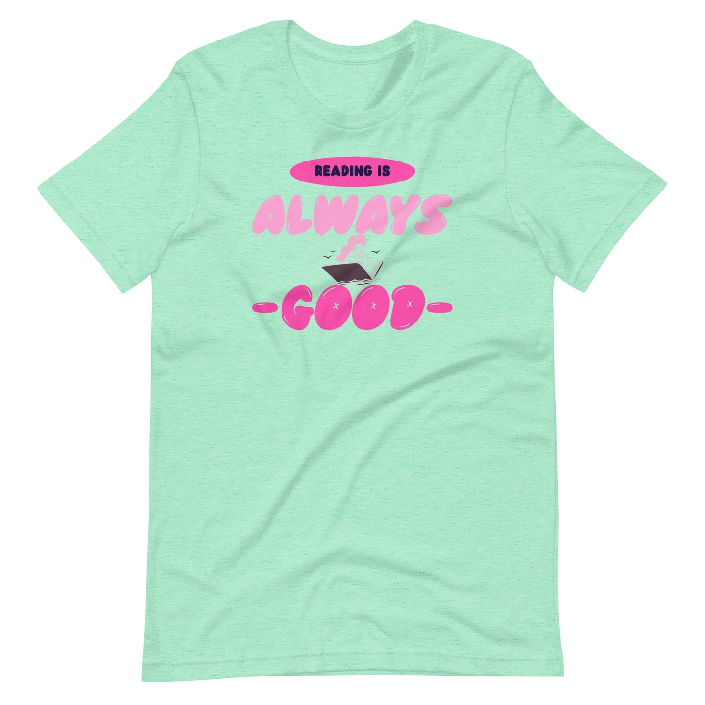 Reading is Always Good Women's T-shirt