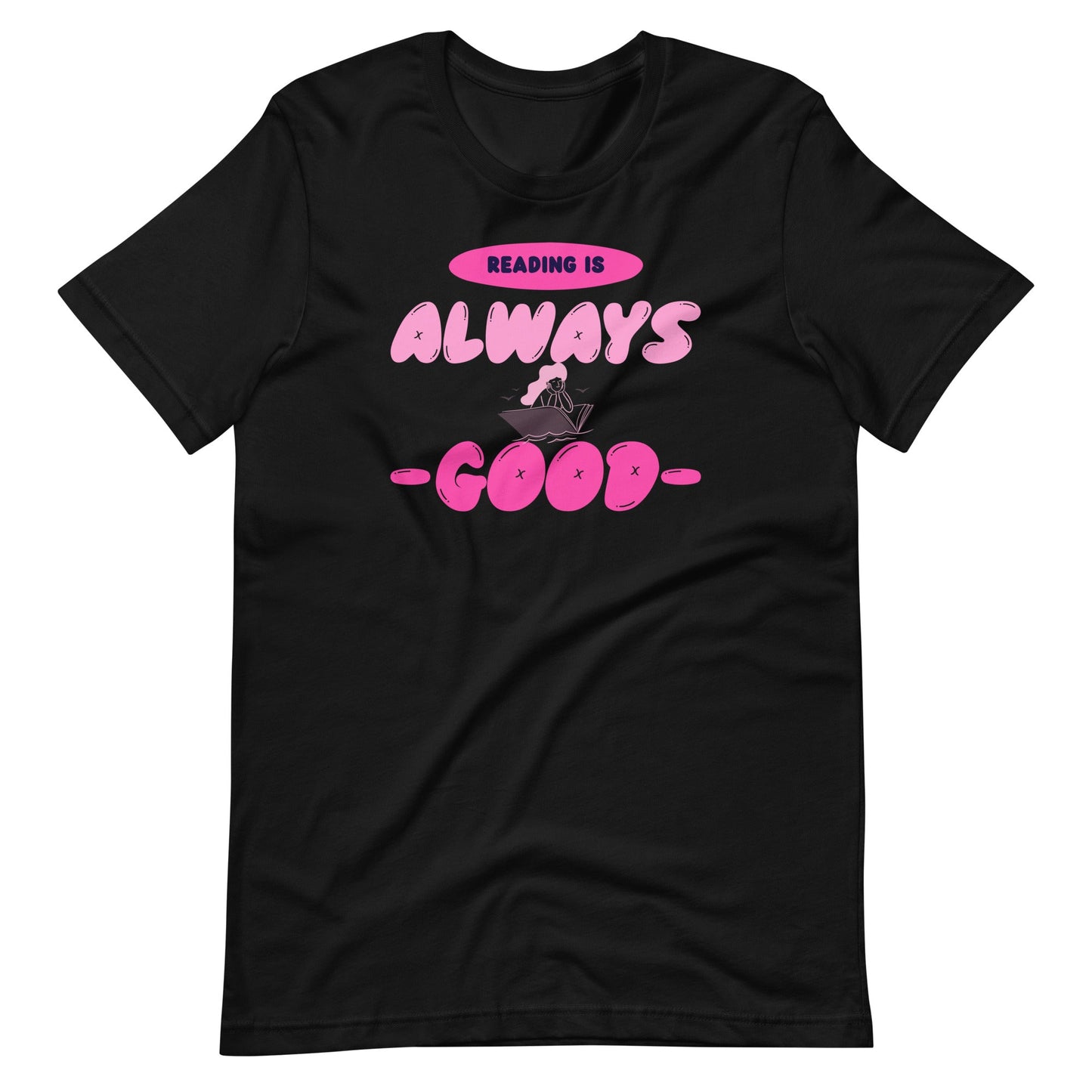 Reading is Always Good Women's T-shirt